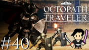 OCTOPATH TRAVELER #40
